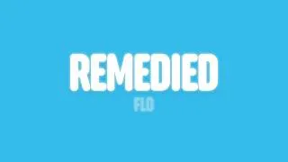 Thumbnail: FLO - Remedied (Lyrics)