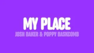 Thumbnail: Josh Baker & Poppy Baskcomb - My Place (Lyrics)