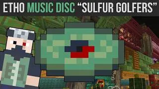 Thumbnail: Etho's Music Disc "Sulfur Golfers"