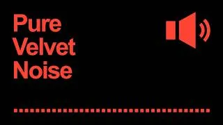Thumbnail: Pure Velvet Noise | 3-Hour Soft Textured Sound
