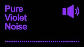 Thumbnail: Pure Violet Noise | 3-Hour Sharp High Frequency Sound