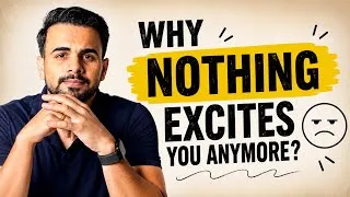 Thumbnail: Why nothing feels interesting anymore? Is your Brain broken?