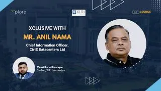 Thumbnail: XCLUSIVE with Mr  Anil Nama, Chief Information Officer, CtrIS Datacenters Ltd