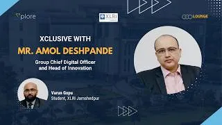 Thumbnail: Xclusive with Mr Amol Deshpande, Group Chief Digital Officer and Head of Innovation, RPG Group