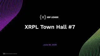 Thumbnail: XRPL Town Hall Meeting #7