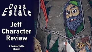 Thumbnail: Jeff Character Review - Dead Estate
