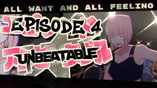 Thumbnail: Unbeatable | Episode 4 - All want and all feeling