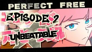 Thumbnail: Unbeatable | Episode 2 - Perfect Free