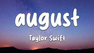Thumbnail: Taylor Swift - august (Lyrics) (Loop Video)