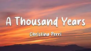 Thumbnail: Christina Perri - A Thousand Years (Lyrics) (Loop Video)