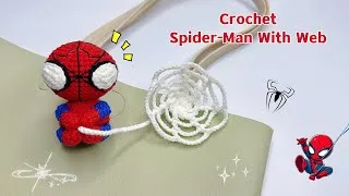 Thumbnail: Crochet Viral Spider-Man With Web 🕷️🕸️| Easy Crochet Tutorial | Móc Móc Khoá Spiderman