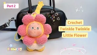 Thumbnail: [PART 2] Crochet Twinkle Twinkle Little Flower 🌸| Móc Twinkle Bông Hoa Nhỏ