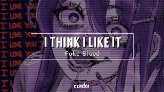 Thumbnail: I Think I Like It - Fake Blood (speed up)