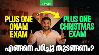 Thumbnail: Plus One Christmas Exam | എങ്ങനെ പഠിച്ചു തുടങ്ങണം? | Xylem Plus One