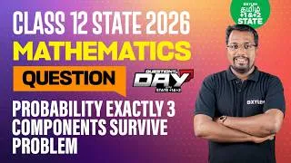 Thumbnail: 📑Question Of The Day ❓Exactly 3 Components Survive Problem | Class12 Math |Xylem State 11 & 12 Tamil