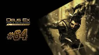 Thumbnail: DEALING WITH A BUNCH OF NUTJOBS | Deus Ex: Human Revolution Ep.64