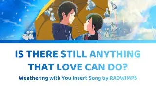 Thumbnail: Is There Still Anything That Love Can Do Lyrics by RADWIMPS | Weathering with You 天気の子