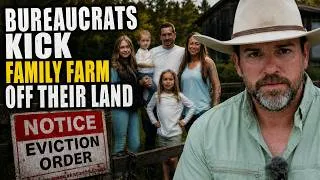 Thumbnail: BUREAUCRATS KICK FAMILY OFF THEIR LAND AND FORCE THEM TO RELEASE LIABILITY AGAINST THEM