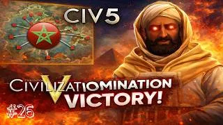 Thumbnail: A WAR ON THREE FRONTS! | Civ 5 let's play But Domination Only: Morocco | Episode 26