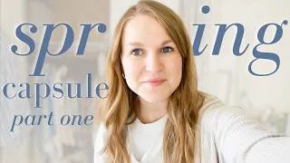 Thumbnail: Building My Transitional SPRING CAPSULE Wardrobe | part one