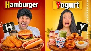 Thumbnail: Only Eating Food That Starts With Your Name Letter - Yash And Hass