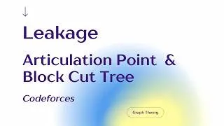 Thumbnail: 4. Distance Queries on a Block-Cut Tree | Codeforces A. Leakage