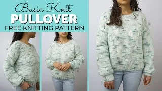 Thumbnail: Basic Knit Pullover - Free Sweater Knitting Pattern - How to Knit a Sweater for Beginners