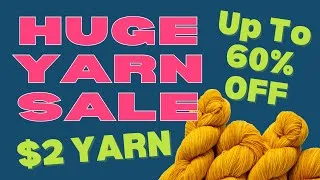 Thumbnail: 🎉 My FAVORITE Yarn Sale of the Year Starts NOW! ⭐️ Up to 60% OFF YARN!