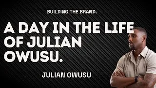 Thumbnail: BUILDING THE BRAND - A DAY IN THE LIFE OF JULIAN OWUSU.