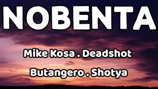Thumbnail: Nobenta - Mike Kosa, Deadshot, Butangero, & Shotya ( Lyrics Video )