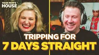Thumbnail: Tripping For 7 Days Straight w/ Dave Landau | Your Mom's House Ep. 868