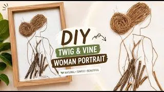 Thumbnail: Handmade Rustic Artwork l Stunning Women Portrait made with Twigs and vines