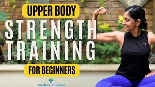 Thumbnail: Strength Training Basics | Upper Body Workout for Beginners with Dumbells | Yogalates with Rashmi