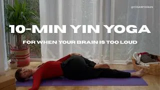 Thumbnail: 10-Min Yin Yoga for When Your Brain is Too Loud | Calm Your Mind & Reduce Stress
