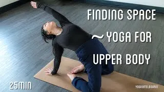 Thumbnail: Finding space | Gentle yoga to release upper body tightness | 25min
