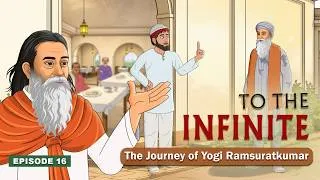 Thumbnail: To the Infinite | Episode 16  | The Journey of Yogi Ramsuratkumar