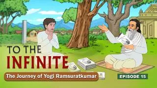 Thumbnail: To the Infinite | Episode 15 | The Journey of Yogi Ramsuratkumar | Animation