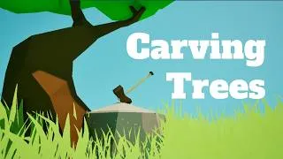 Thumbnail: Carving Trees In My Game