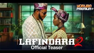 Thumbnail: Lafindara 2 | Official Teaser | Now Showing On Yorubapremium+