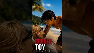 Thumbnail: Broken Toy — Special Episode | A Dark BL Cinematic Adaptation