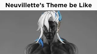 Thumbnail: Fontaine Character OST Be Like