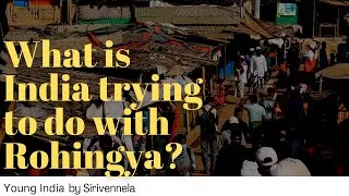 Thumbnail: What is India trying to do with Rohingya? | Sirivennela | Young India