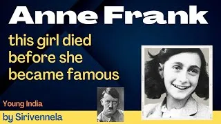 Thumbnail: Anne Frank - this girl died before she became famous | Sirivennela | Young India