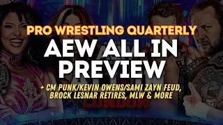 Thumbnail: AEW All In Preview & More! - Pro Wrestling Quarterly