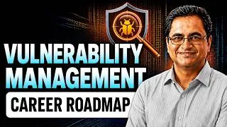 Thumbnail: Vulnerability Management Career Roadmap: Skills, Tools and Jobs