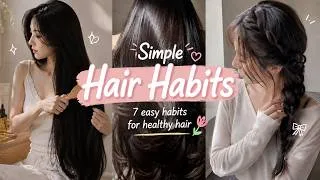 Thumbnail: Simple Hair Habits That Make You Look Better 🌷💗