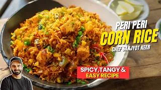 Thumbnail: PERI PERI CORN RICE with PANEER | QUICK & EASY Meal Recipe | पेरी पेरी कॉर्न राइस | Sanjyot Keer