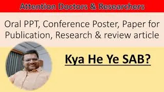Thumbnail: Kya He Ye SAB? Oral PPT, Conference Poster, Paper for Publication, Research & review article