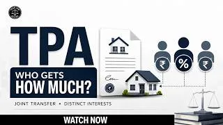 Thumbnail: Section 45 & 46 TPA Explained | Joint Transfer & Distinct Interests | Transfer of Property Act