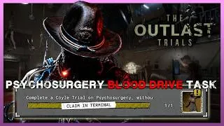 Thumbnail: How To Complete Psychosurgery Coyle Task For Blood Drive Part II | The Outlast Trials